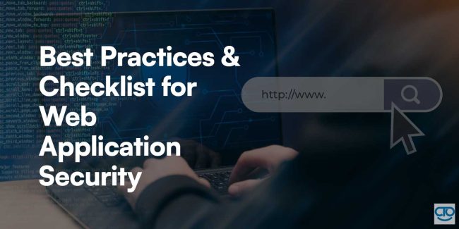 Best Practices and Checklist for Web Application Security